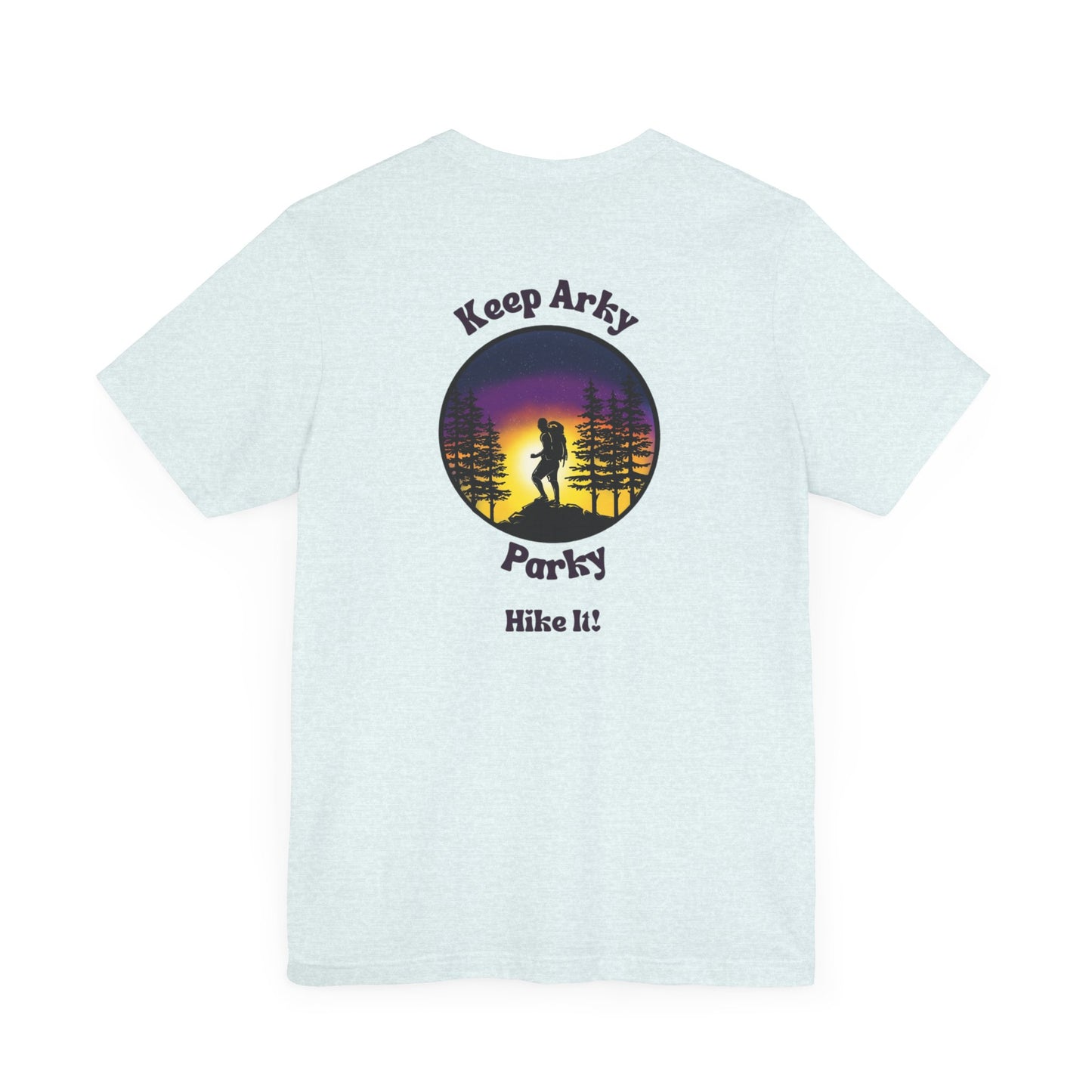 Keep Arky Parky Hike It Tee