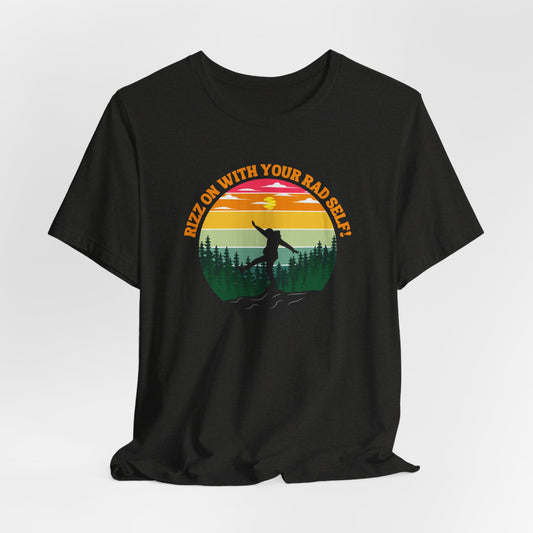 Arky Parky Rizz On With Your Rad Self Tee